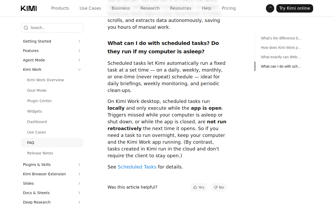 Kimi Help Center FAQ entry for Kimi Work scheduled tasks: tasks run locally and only execute while the app is open, and triggers missed while asleep or closed are not run retroactively