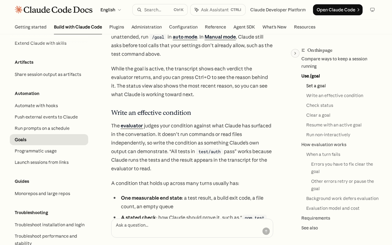 Claude Code Docs page on goals, section Write an effective condition, explaining that the evaluator judges the condition against what Claude has surfaced in the conversation and does not run commands or read files, followed by a list that begins with one measurable end state and a stated check