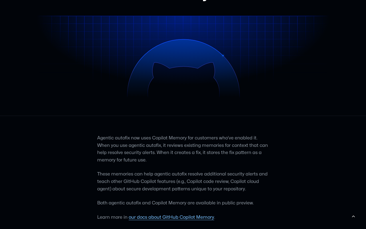 GitHub changelog post saying agentic autofix now uses Copilot Memory, reviews existing memories, stores fix patterns and can teach Copilot code review and the Copilot cloud agent, with both features in public preview