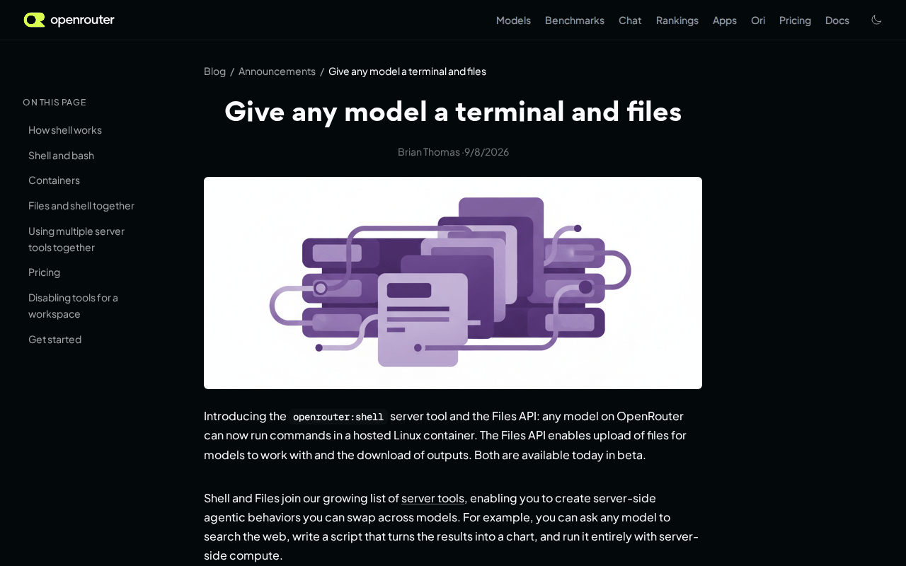 OpenRouter blog post headlined Give any model a terminal and files, dated 9/8/2026, introducing the openrouter:shell server tool and the Files API in beta